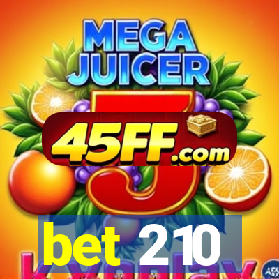 bet 210